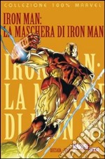 La Maschera di Iron Man. Iron Man