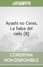 Ayashi no Ceres. La fiaba del cielo (8) libro