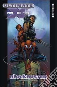 Blocbuster. Ultimate X-Men Deluxe (6) libro