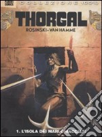 Thorgal. Vol. 1: L' isola dei mari ghiacciati libro