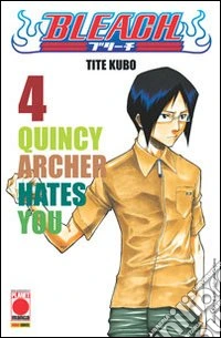 Bleach. Vol. 4: Quincy Archer hates you libro