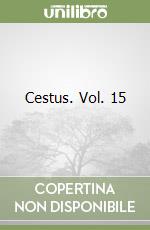 Cestus. Vol. 15 libro