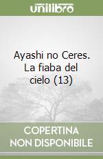 Ayashi no Ceres. La fiaba del cielo (13) libro