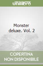 Monster deluxe. Vol. 2 libro