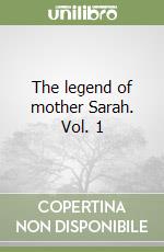 The legend of mother Sarah. Vol. 1 libro