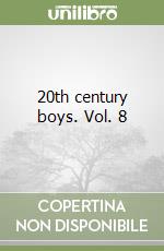 20th century boys. Vol. 8