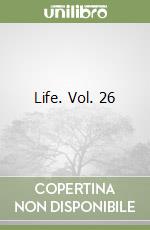 Life. Vol. 26 libro