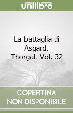 La battaglia di Asgard. Thorgal. Vol. 32 libro