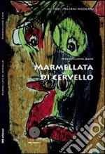 Marmellata di cervello libro