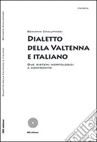 Dialetto della Valtenna e italiano. Due sistemi morfologici a confronto libro