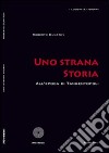 Una strana storia. All'epoca di tangentopoli libro