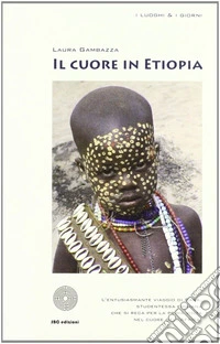 Il cuore in Etiopia libro