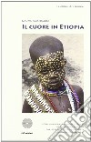 Il cuore in Etiopia libro