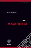 Ambrosia libro di Bertarelli Fabio