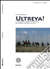 Ultreya! Il cammino verso Santiago; un passo dietro l'altro libro