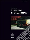 Il prezzo di una scelta libro