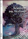 Scherzo del destino libro