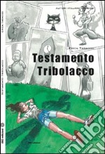 Testamento Tribolacco libro