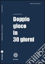 Doppio gioco in 30 giorni libro