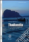 Thailandia. Su due ruote attraverso le regioni del Sud libro