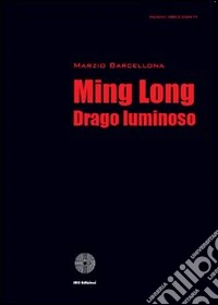 Ming Long drago luminoso libro