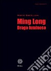 Ming Long drago luminoso libro