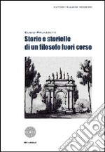 Storie e storielle di un filosofo fuoricorso libro