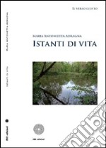 Istanti di vita libro