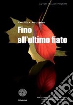 Fino all'ultimo fiato libro