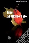 Fino all'ultimo fiato libro