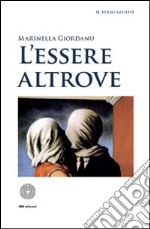 L'essere altrove