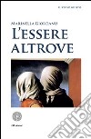 L'essere altrove libro