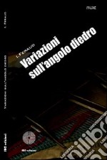 Variazioni sull'angolo diedro libro