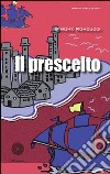 Il prescelto libro di Roncucci Simone