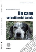 Un cane col pallino del tartufo libro