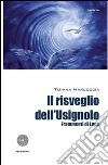 Il risveglio dell'usignolo. Frammenti di luce libro