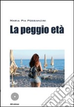 La peggio età libro