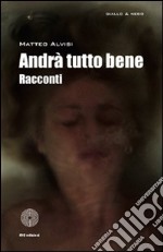 Andrà tutto bene libro