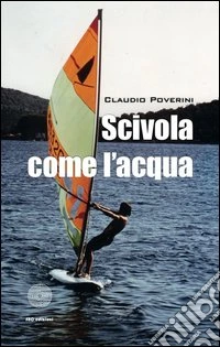Scivola come l'acqua libro