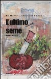 L'ultimo seme libro