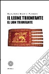 Il leone trionfante-El lion trionfante libro di Scapini Flangini Gualtiero