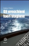 Gli orecchioni fuori stagione libro