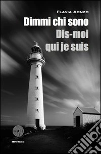 Dimmi chi sono, dis-moi qui je suis libro