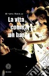 La vita è come un bar libro