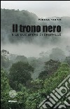 Il trono nero e le due sfere di cristallo libro