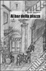 Al bar della piazza libro