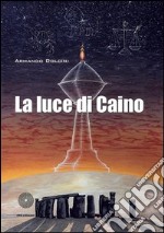 La luce di Caino libro