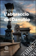 L'abbraccio del Danubio