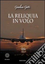 La reliquia in volo