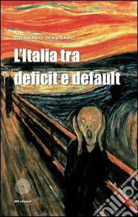 L'Italia tra deficit e default